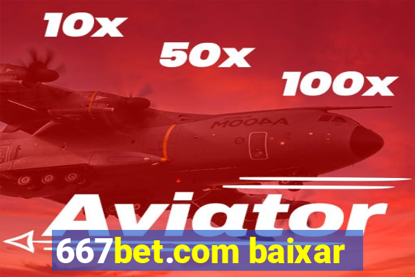 667bet.com baixar